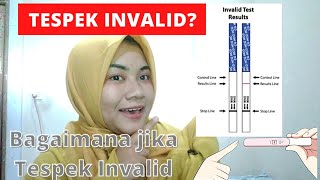 Tespek Invalid - Bagaimana Jika Tespek Kita Invalid?