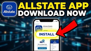 How to download Allstate mobile app for filing claims fast - Full Guide