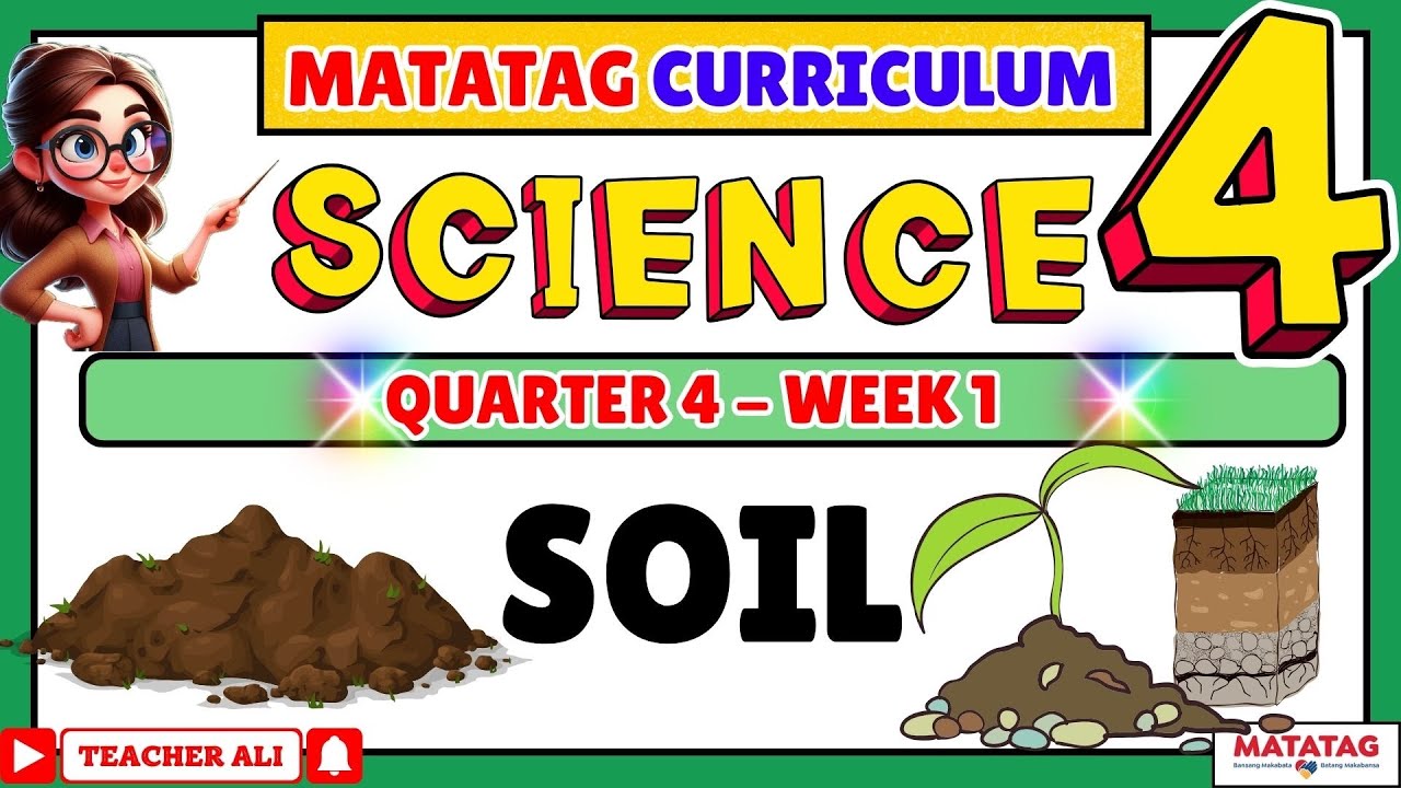 GRADE 4 SCIENCE 4 QUARTER 4 WEEK 1 MATATAG - SOIL - YouTube