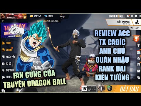 Free Fire | Review Acc TX CaĐíc Anh Chủ Quán Nhậu Rank Thách Đấu Mê Đọc Dragon Ball | Rikaki Gaming