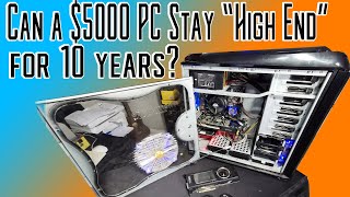 Can $5000 buy a PC that will last 10 years?