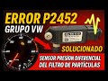 ERROR P2452 GRUPO VW ✅ Sensor presión diferencial DPF solucionado y reinicio paso a paso