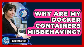 Why Are My Docker Containers Misbehaving? - Cloud Stack Studio