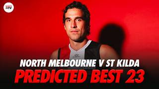 He's back | Predicted 23 | North Melbourne v St Kilda