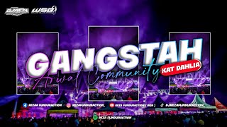 DJ GANGSTAH - ARWAT COMMUNITY SEASON 4 || REZA FUNDURACTION