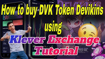 How to buy DVK Token Devikins using Klever Exchange Tutorial💯💯🚀🚀👏👏