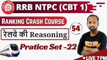 Class 54|| RRB NTPC || Ranking Crash Course||REASONING||by pulkit Sir || Pratice Set -22