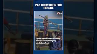 57 Days Hostage Pakistani Crew Begs for Rescue as Somali Pirate Crisis Deepens |#shorts