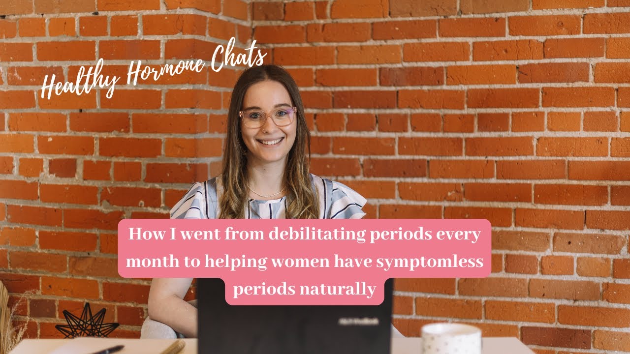 My Story (from struggling with debilitating periods every month to symptomless periods naturally)