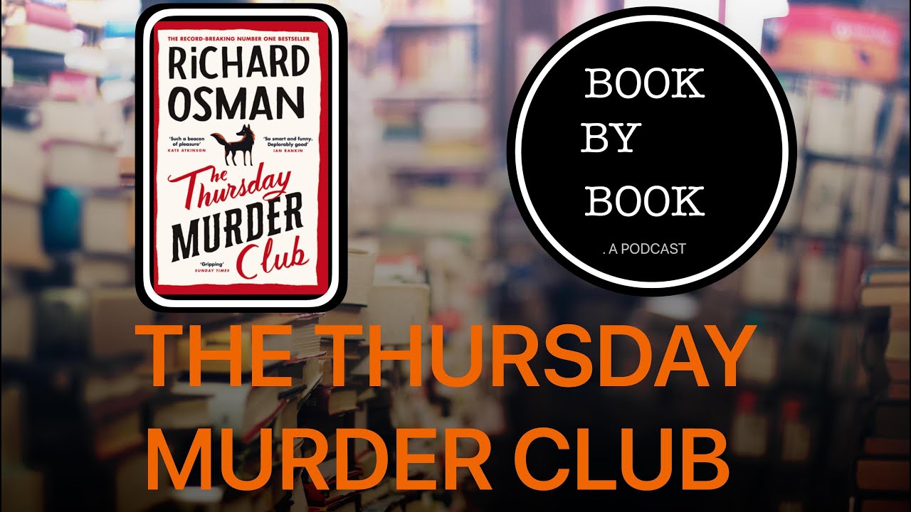 The Thursday Murder Club by Richard Osman/Book Review/Podcast YouTube