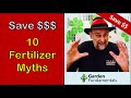 10 Fertilizer Myths That Will Save You Money  💲💲💲 Learn to Fertilize Correctly