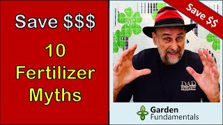 10 Fertilizer Myths That Will Save You Money  💲💲💲 Learn to Fertilize Correctly