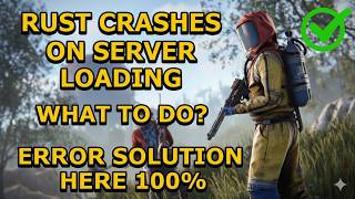 Famous RUST CRASHES ON SERVER LOADING / 100% ERROR FIX HERE Profile
