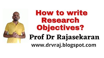 How to write research objectives? #profdrrajasekaran #research