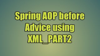Famous 84.Spring AOP before Advice using XML_PART2 Net Worth