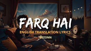 Suzonn - Farq Hai [English Translation] + [Lyrics] Thumb