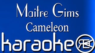 Maitre Gims - Cameleon ( Karaoke Paroles )