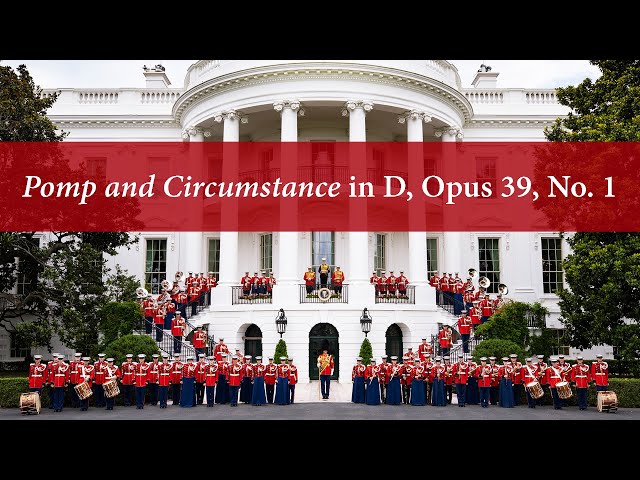 ELGAR Pomp and Circumstance in D, Opus 39, No. 1 - "The President's Own" United States Marine Band