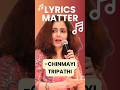 Lyrics of the Song Matter | Chinmayi Tripathi | Indore Literature Festival 2023 | Season 9