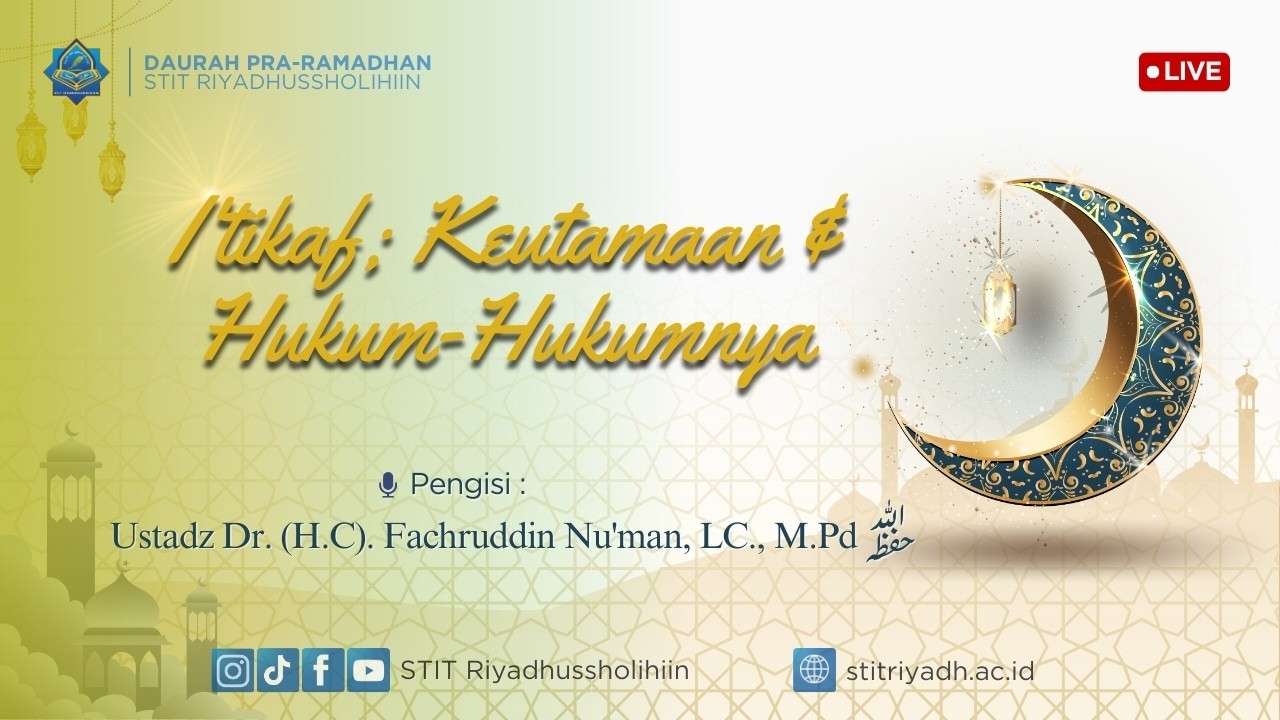 2 | I'TIKAF; KEUTAMAAN & HUKUM-HUKUMNYA | DAURAH PRA-RAMADHAN STIT RIYADHUSSHOLIHIIN