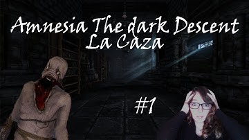 Amnesia Custom Story-  La Caza Part #1 TOMB OF NOPE