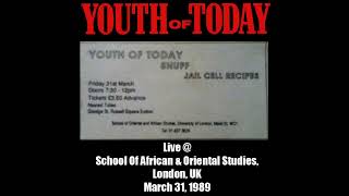 Youth Of Today - Live @ S.O.A.S., London, UK  March 31, 1989 (AUDIO)