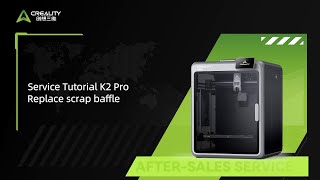 Service Tutorial K2 Pro Replace scrap baffle