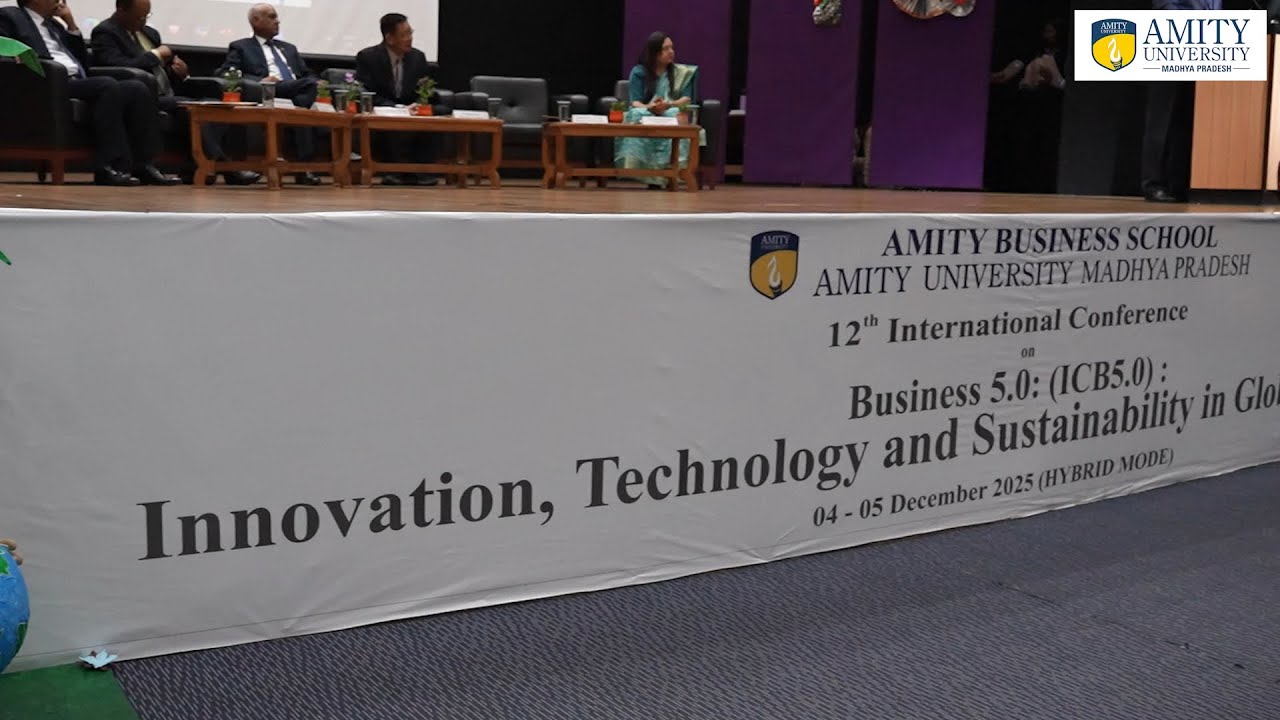 2th International Conference on Business | Amity Business School | Amity University Madhya Pradesh