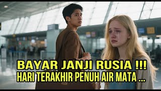 GEMPAR ‼️ HARI TERAKHIR SEBELUM PULANG ‼️RUSIA NAGIH JANJI‼️