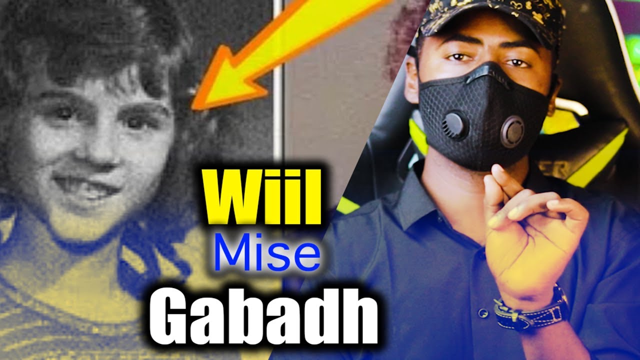 Wiil Mise Gabadh? Dhacdo Yaab badan