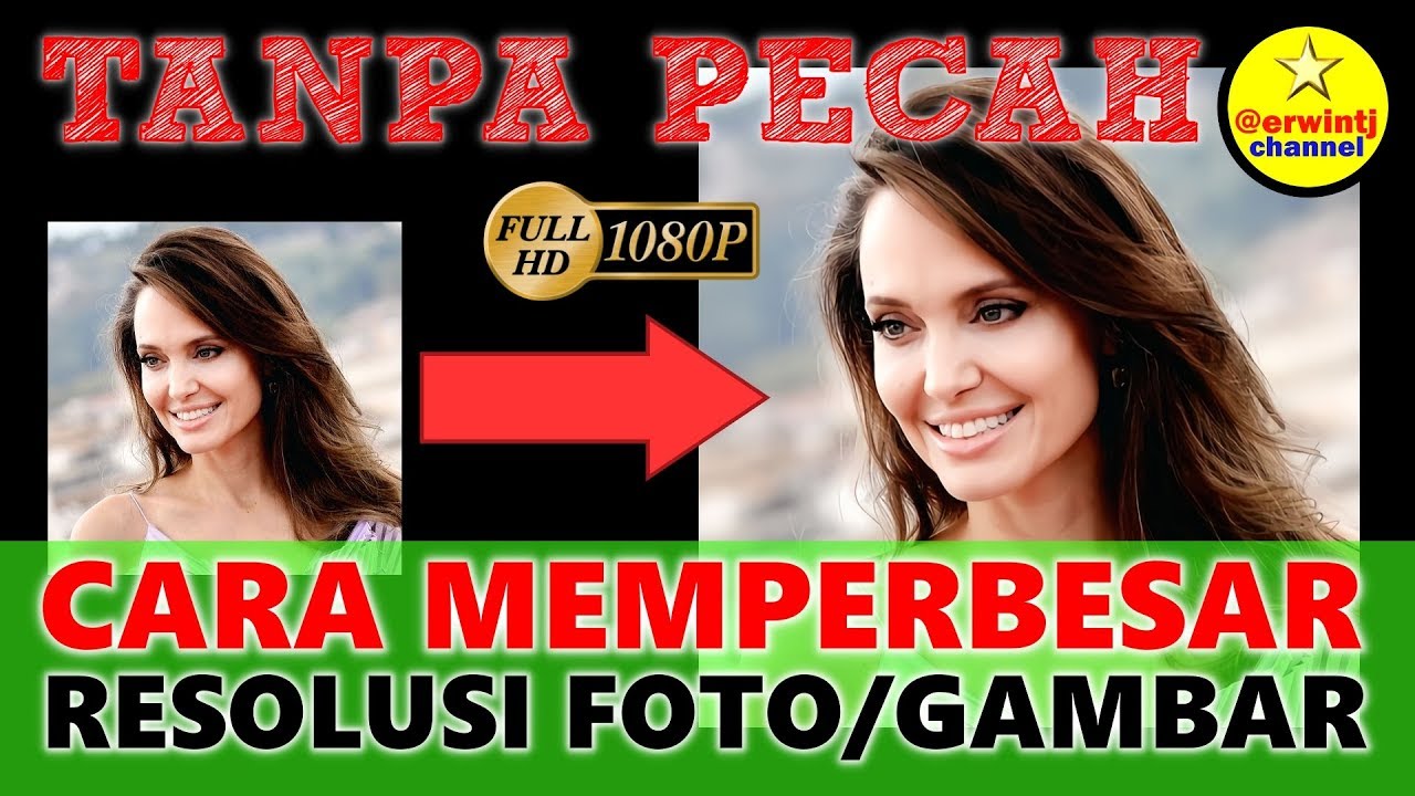 Cara Memperbesar Resolusi Foto/Gambar Tanpa Pecah
