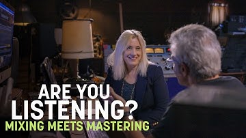 Are You Listening? | Mixing Meets Mastering