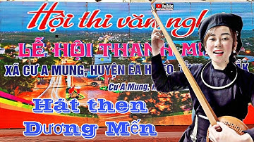 Bài then: Lời nhắn ngày xuân.TG: Phùng Văn Muộn. Tr bày: Dương Mến. Nông Châu tổng hợp.