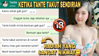 HADIAH NIKMAT KETIKA TANTE TAKUT SENDIRIAN💦|Chat Wik Wik Wik Terbaru Romantis |BOCAH DILARANG NONTON