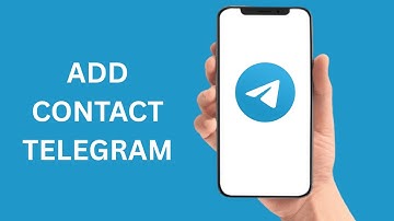 How To Add Contact On Telegram - Step-by-Step