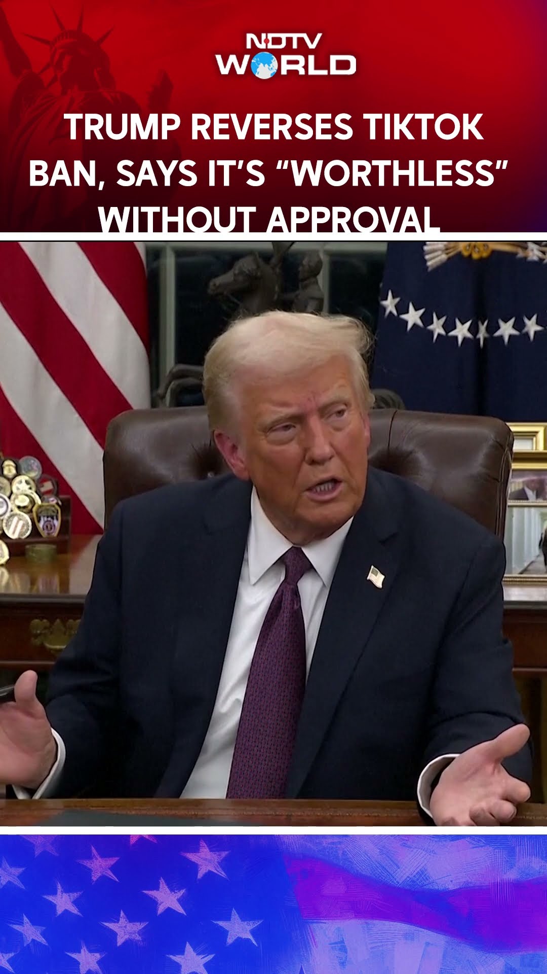 Trump Reverses TikTok Ban, Says It’s “Worthless” Without Approval