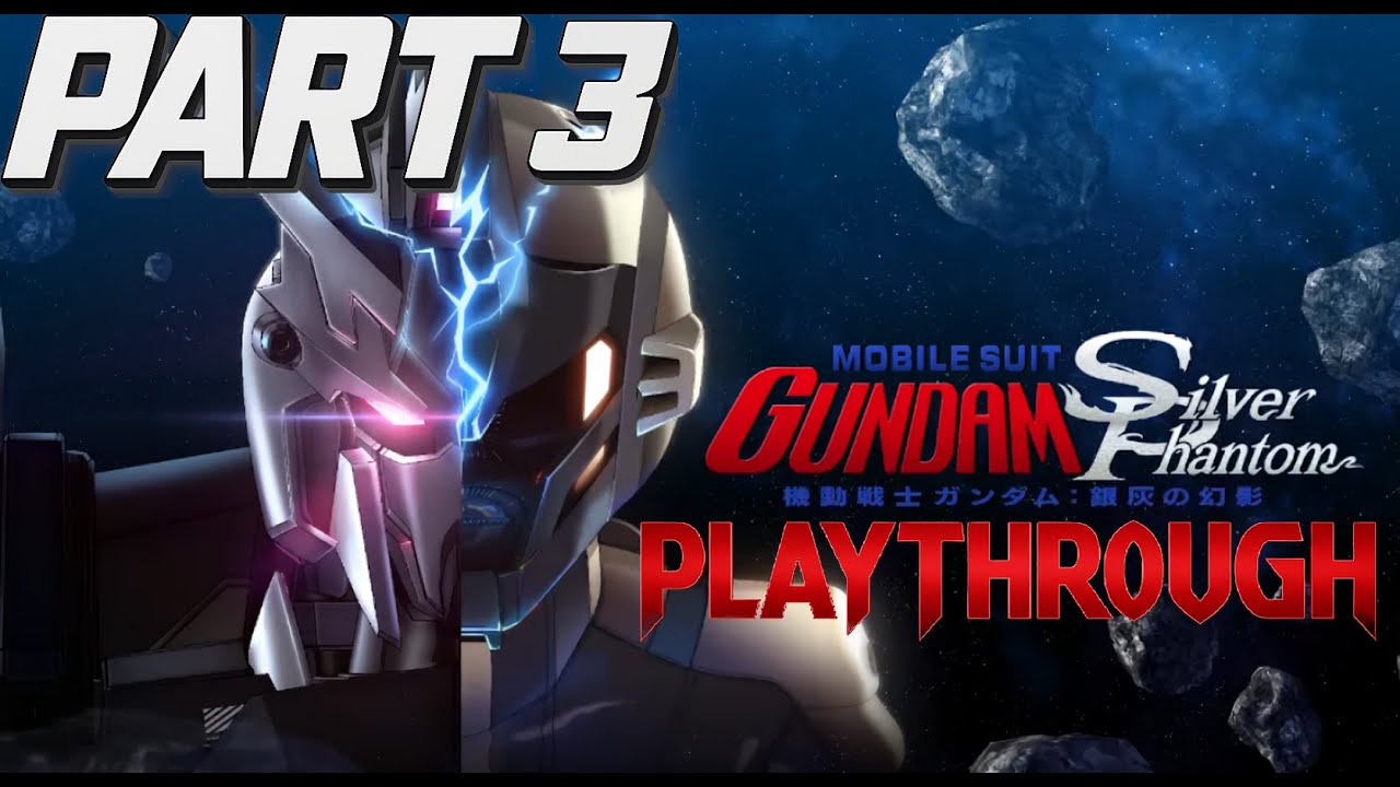 [Mobile Suit Gundam: Silver Phantom] Playthrough - Part 3 - YouTube