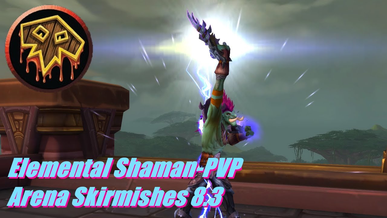 Troll Elemental Shaman-PVP - Arena Skirmishes BFA 8.3