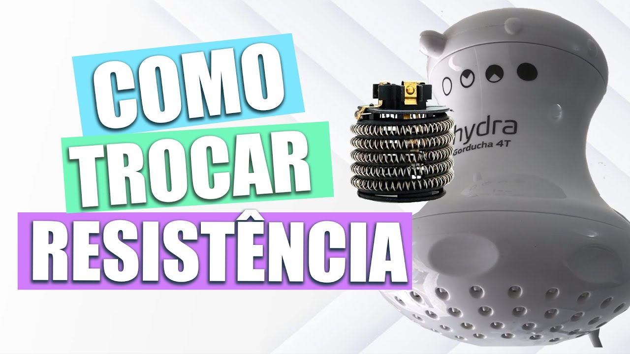 COMO TROCAR RESISTÊNCIA DE CHUVEIRO HYDRA CORONA SEM SEGREDO - YouTube