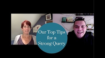 Our Top Tips for a Strong Query