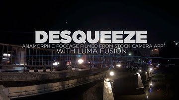 Desqueeze Anamorphic Footage Filmed by Stock Camera App with Luma Fusion