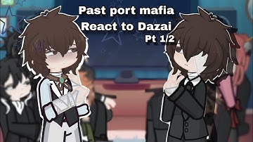 || Past Port Mafia react to Dazai|| implied Soukoku|| Gacha life 2|| 2x speed|| part 1/2| Reupload 