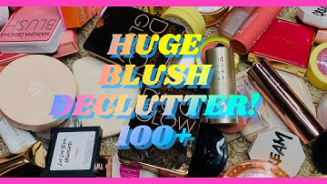 HUGE BLUSH DECLUTTER! 100+