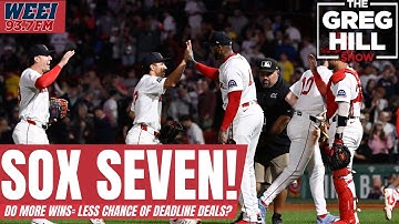 If Red Sox Keep Winning, is it Less Likely they Make a Deadline Move? ||The Greg Hill Show