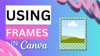 How to Use Frames in Canva screenshot 5