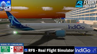 RFS-Real Flight Simulator ✈️ - ロンドン 🇬🇧 発 ムンバイ 🇮🇳 行 - フルフライト - B787-9 - インディゴ - FHD - リアルルート screenshot 2