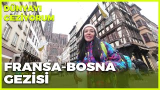 Dünyayı Geziyorum – Fransa-Bosna | 8 Ocak 2023