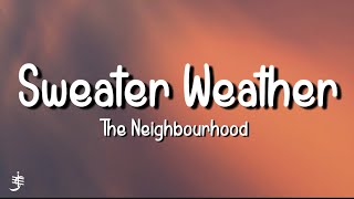 The Neighbourhood - Sweater Weather (Lyrics)