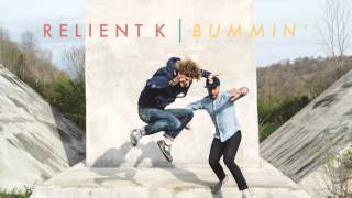 Relient K | Bummin' (Official Audio Stream) chords