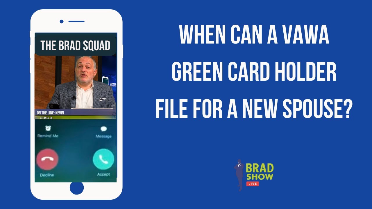 When Can A VAWA Green Card Holder File For A New Spouse? YouTube